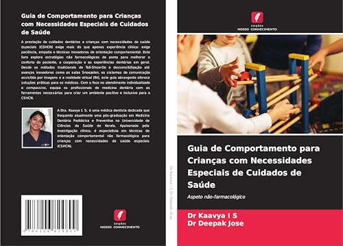 Guia de Comportamento para Crianças com Necessidades Especiais de Cuidados de Saúde: Aspeto não-farmacológico von Edições Nosso Conhecimento