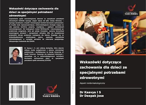 Wskazówki dotycz¿ce zachowania dla dzieci ze specjalnymi potrzebami zdrowotnymi: Aspekt niefarmakologiczny von Wydawnictwo Nasza Wiedza