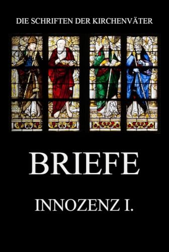Briefe (Die Schriften der Kirchenväter, Band 73) von Jazzybee Verlag