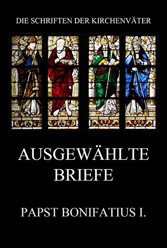 Ausgewählte Briefe (Die Schriften der Kirchenväter, Band 27) von Jazzybee Verlag