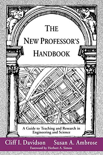 New Professors Handbook: A Guide to Teaching and Research in Engineering and Science (Jb - Anker)