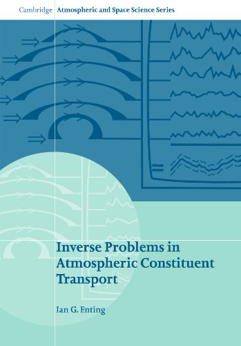 Inverse Problems in Atmospheric Constituent Transport (Cambridge Atmospheric and Space Science Series) von Cambridge University Press