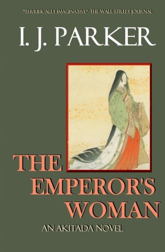 The Emperor's Woman: An Akitada Novel (Akitada Mysteries, Band 10) von CreateSpace Independent Publishing Platform