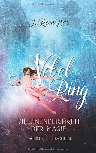 Nebelring - Die Unendlichkeit der Magie (Band 4) von Independently published