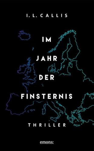 Im Jahr der Finsternis: Thriller von Emons Verlag