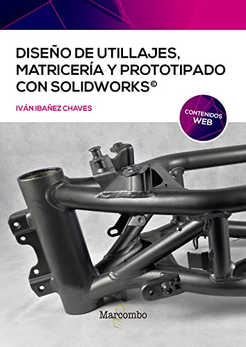Diseño de utillajes, matricería y prototipado con SolidWorks Diseño de utillajes, matricería y prototipado con SolidWorks von Marcombo