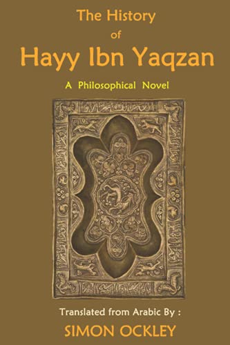 THE HISTORY OF HAYY IBN YAQZAN, Illustrated Edition: Spirituality without Prophets von Independently published