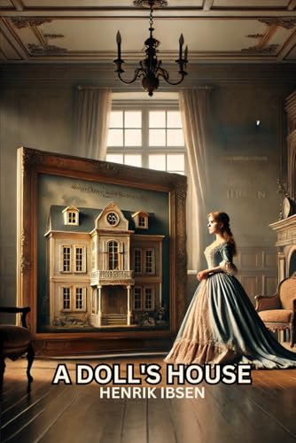 A DOLL'S HOUSE A DOLL'S HOUSE von Independently published