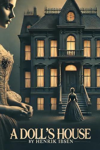 A DOLL'S HOUSE A DOLL'S HOUSE von Independently published