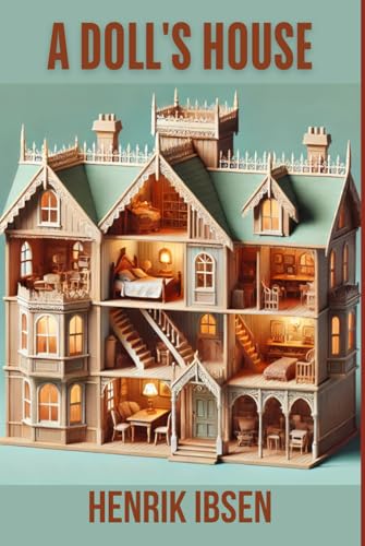 A DOLL'S HOUSE A DOLL'S HOUSE von Independently published