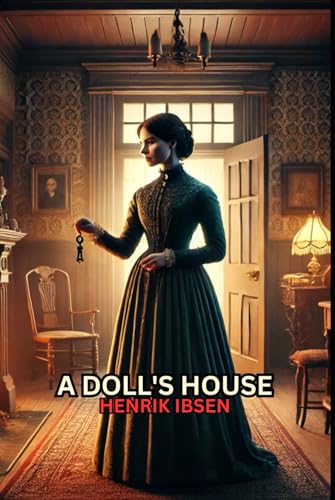 A DOLL'S HOUSE A DOLL'S HOUSE von Independently published