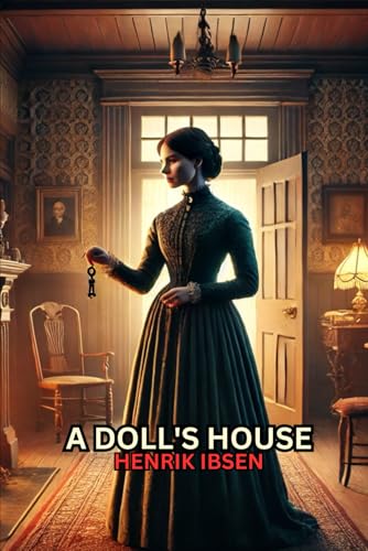 A DOLL'S HOUSE A DOLL'S HOUSE von Independently published