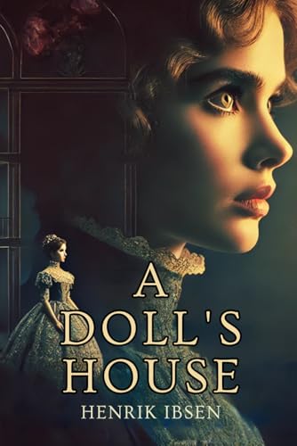 A DOLL'S HOUSE A DOLL'S HOUSE von Independently published