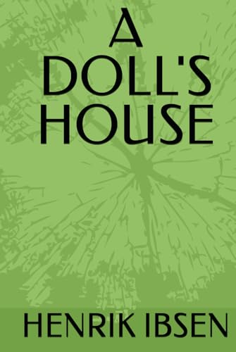 A DOLL'S HOUSE A DOLL'S HOUSE von Independently published