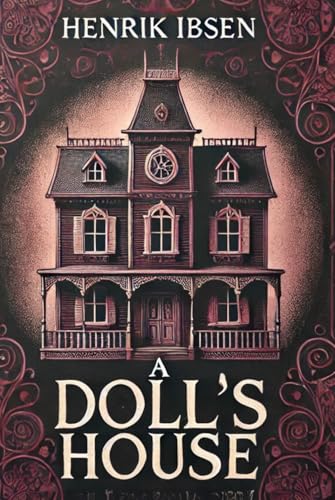 A DOLL'S HOUSE A DOLL'S HOUSE von Independently published