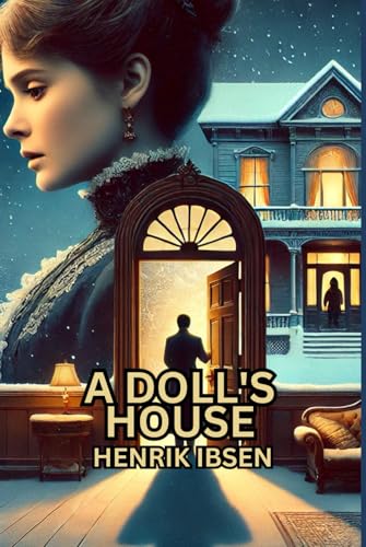 A DOLL'S HOUSE A DOLL'S HOUSE von Independently published