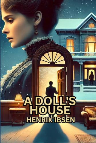 A DOLL'S HOUSE A DOLL'S HOUSE von Independently published
