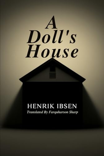 A DOLL'S HOUSE A DOLL'S HOUSE von Independently published