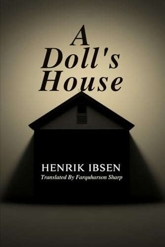 A DOLL'S HOUSE A DOLL'S HOUSE von Independently published