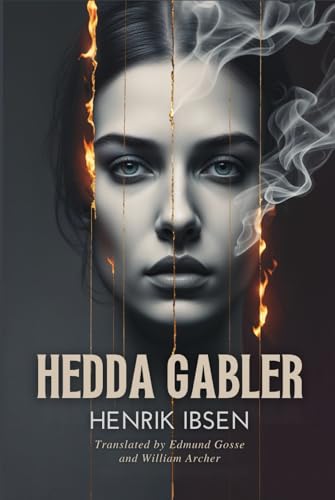 Hedda Gabler Hedda Gabler von Independently published