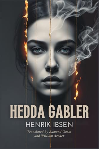 Hedda Gabler Hedda Gabler von Independently published