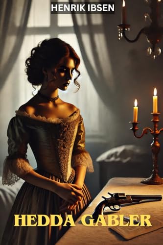 Hedda Gabler Hedda Gabler von Independently published