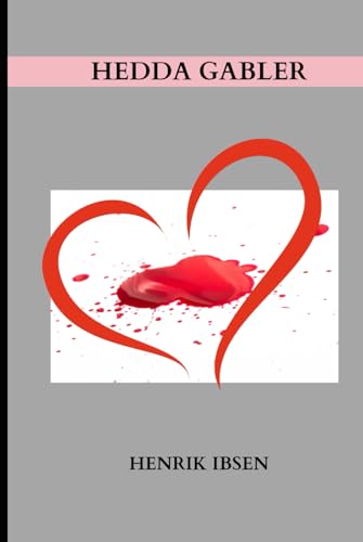 Hedda Gabler Hedda Gabler von Independently published