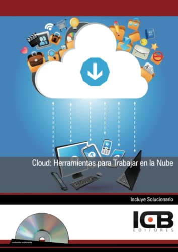 Cloud: Herramientas para Trabajar en la Nube (Informática y Comunicaciones) von ICB Editores