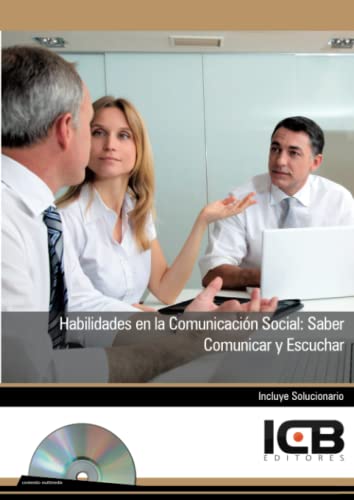 Habilidades en la Comunicacion Social: Saber Comunicar y Escuchar (Educación y Psicología)