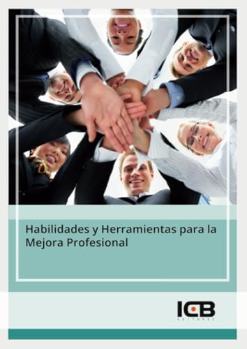 Habilidades y Herramientas para la Mejora Profesional (Formación Complementaria) von ICB Editores