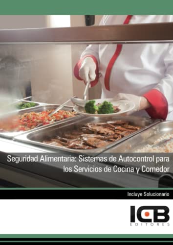 Seguridad Alimentaria: Sistemas de Autocontrol para los Servicios de Cocina y Comedor (Sanidad) von -99999