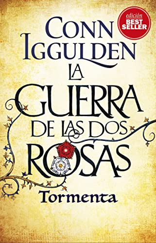 La Guerra de las Dos Rosas. Tormenta (La Guerra De Las Dos Rosas/ Wars of the Roses)