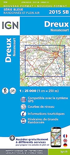 IGN Karte, Carte de randonnée (et plein air) Dreux Nonancourt (Série Bleue, Band 2015) von Institut Geographique National