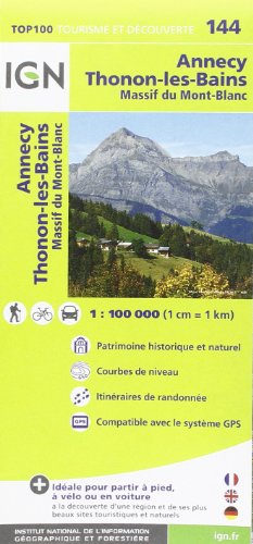 IGN 1 : 100 000 Annecy Thonon-les-Bains: Top 100 Tourisme et Découverte. Patrimoine historique et naturel / Courbes de niveau / Itinéraires de ... de randonée, Compatible avec le système GPS