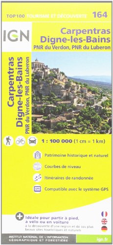 IGN 1 : 100 000 Carpentras Digne-les-Bains: Top 100 Tourisme et Découverte. Patrimoine historique et naturel / Courbes de niveau / Routes et chemins / ... de randonée, Compatible Avec le système GPS