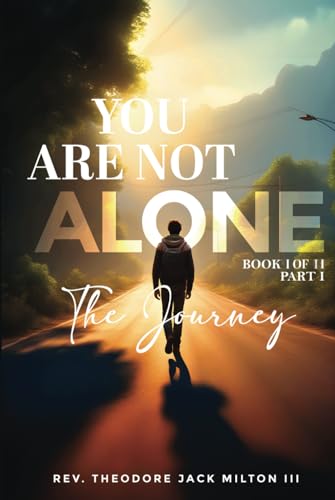 YOU ARE NOT ALONE: The Journey YOU ARE NOT ALONE: The Journey von NY Publishers