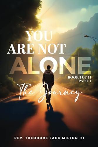 YOU ARE NOT ALONE: The Journey YOU ARE NOT ALONE: The Journey von NY Publishers