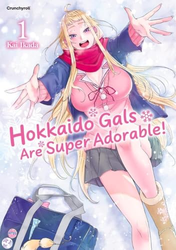 Hokkaido Gals Are Super Adorable! – Band 1 von Crunchyroll Manga