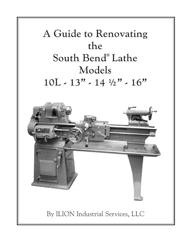 A Guide to Renovating the South Bend Lathe Models 10L 13 14-1/2 16 A Guide to Renovating the South Bend Lathe Models 10L 13 14-1/2 16 von CreateSpace Independent Publishing Platform