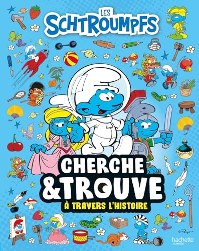 Les Schtroumpfs - Cherche et Trouve - À travers l'Histoire: Cherche et Trouve von HACHETTE JEUN.