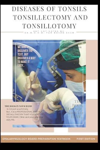 DISEASES OF TONSILS TONSILLECTOMY AND TONSILLOTOMY: COLD STEEL TONSILLECTOMY , DIATHERMY , COBLATION , ULTRASONIC TONSILLECTOMY and tonsilitis , ... BOARD PREPARATION TEXTBOOK, Band 27) DISEASES OF TONSILS TONSILLECTOMY AND TONSILLOTOMY: COLD STEEL TONSILLECTOMY , DIATHERMY , COBLATION , ULTRASONIC TONSILLECTOMY and tonsilitis , ... BOARD PREPARATION TEXTBOOK, Band 27) von Independently published