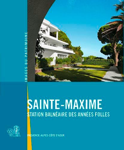 SAINTE MAXIME: Station balnéaire des Années folles