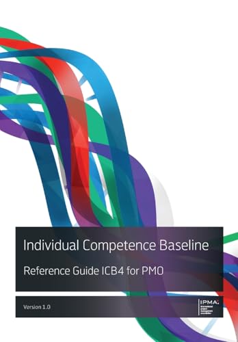 Individual Competence Baseline Reference Guide ICB4 for PMO (Ipma)