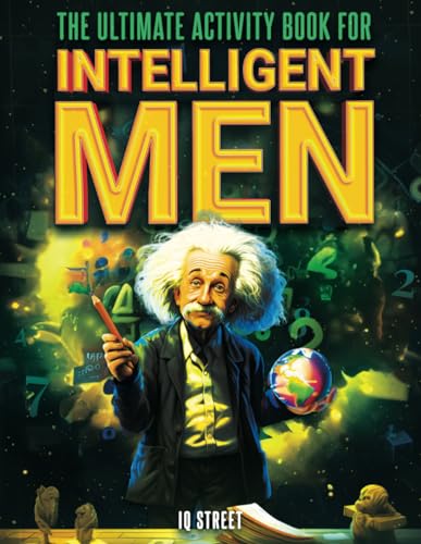 The Ultimate Activity Book for Intelligent Men: Tricky Brain Teasers, Mind Games and Logic Puzzle Book for Adults (Perfect Gift for Men) von Curious Press