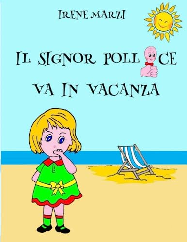 IL SIGNOR POLLICE VA IN VACANZA von Independently Published