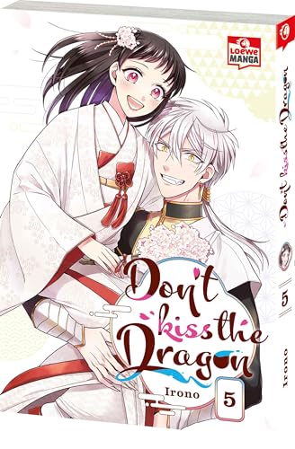 Don't Kiss the Dragon 05: Lass dich in diesem Romantasy-Manga in den Bann des Drachen ziehen - Fantastische Romantikkomödie ab 12 Jahren von Loewe