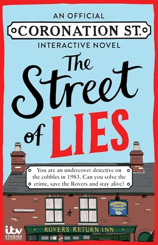 The Street of Lies: An Official Coronation Street Interactive Novel von Cassell