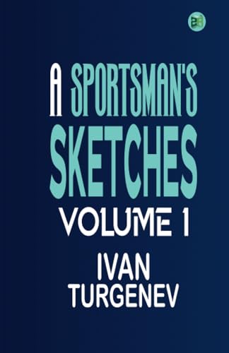 A SPORTSMAN'S SKETCHES VOLUME I von Zinc Read