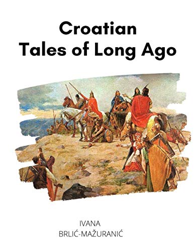 Croatian Tales of Long Ago von Independently published
