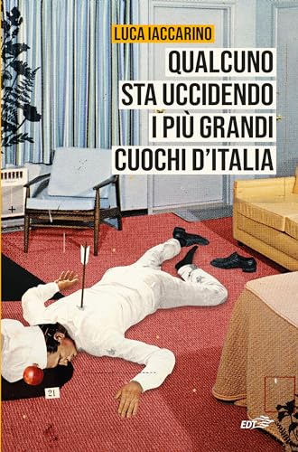 Qualcuno sta uccidendo i più grandi cuochi d'Italia (Allacarta) von EDT